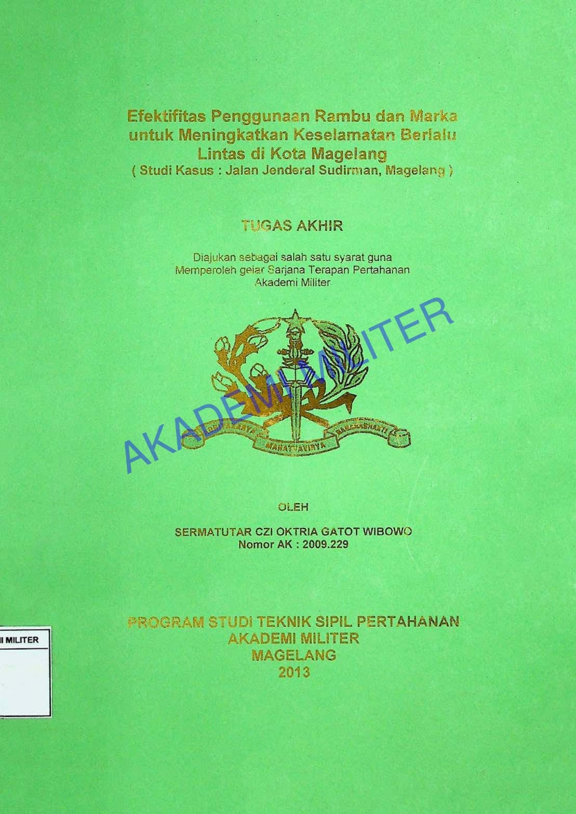 EFEKTIFITAS PENGGUNAAN RAMBU DAN MARKA UNTUK MENINGKATKAN KESELAMATAN BERLALU LINTAS DI KOTA MAGELANG (STUDI KASUS : JALAN JENDRAL SUDIRMAN, MAGELANG